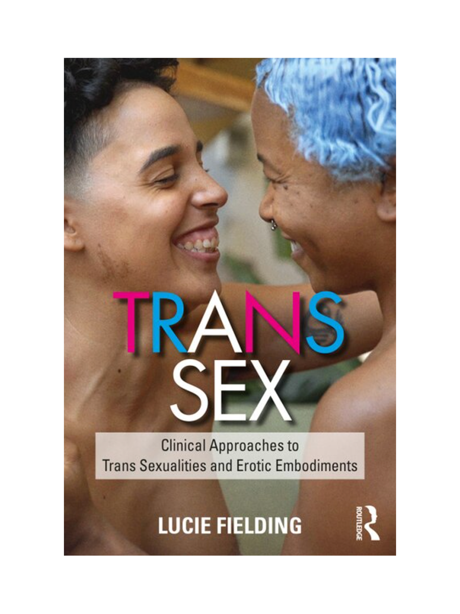 Trans Sex: Clinical Approaches to Trans Sexualities – Come As You Are