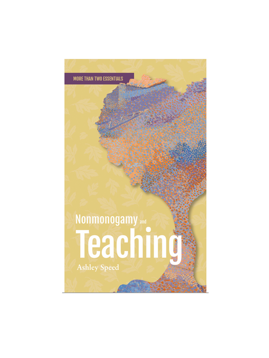 Nonmonogamy and Teaching